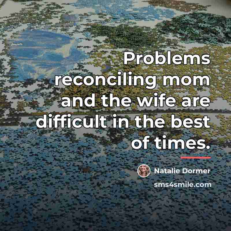 “Problems reconciling mom and the wife are difficult in the…” quote by Natalie Dormer