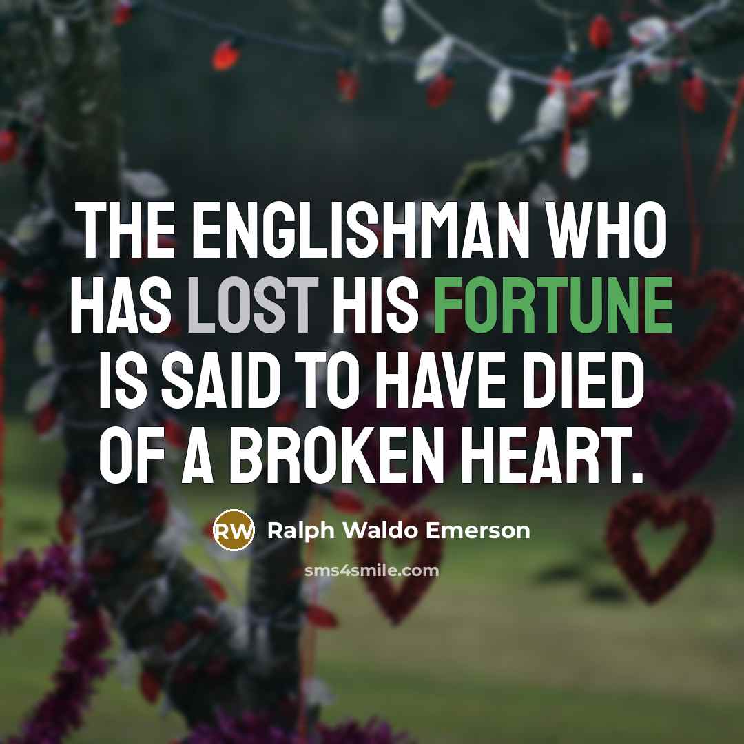 “The Englishman who has lost his fortune is said to…” quote by Ralph Waldo Emerson