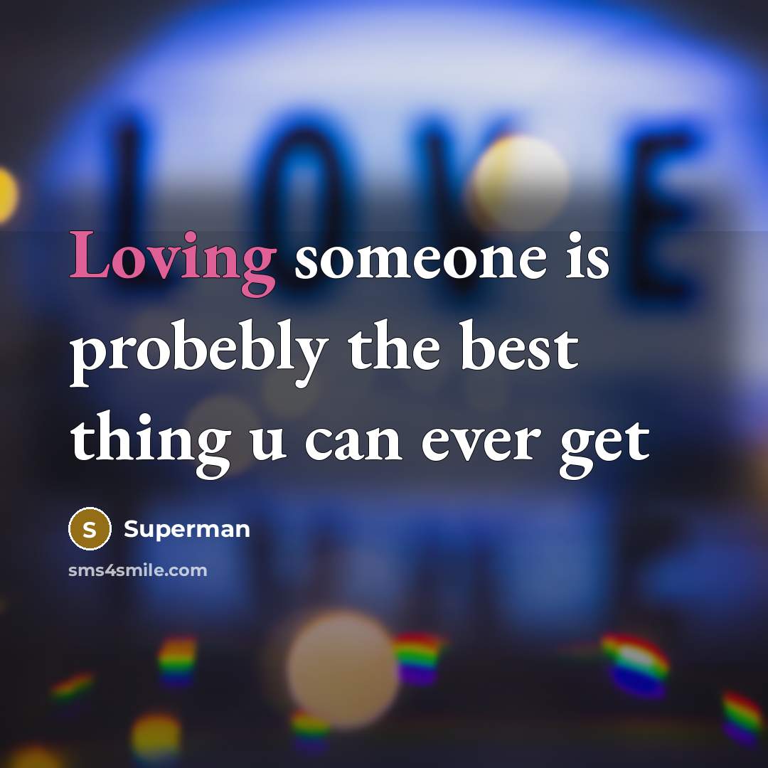 “Loving someone is probebly the best thing u can ever…” quote by Superman