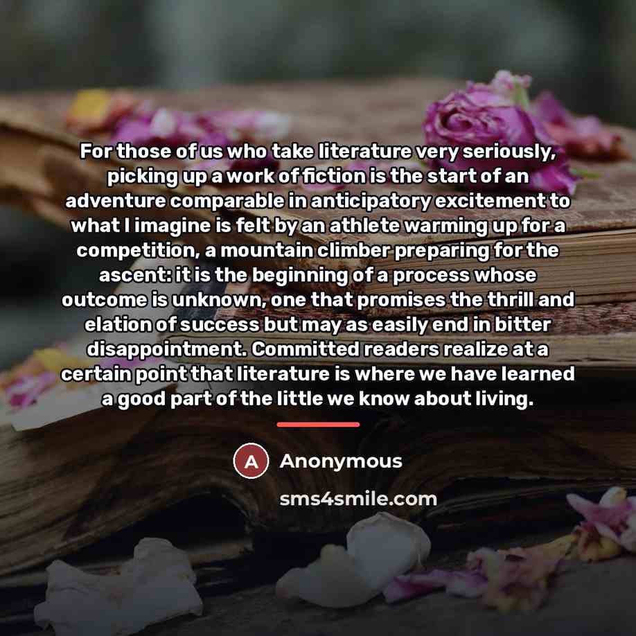 “For those of us who take literature very seriously, picking…” quote by Anonymous