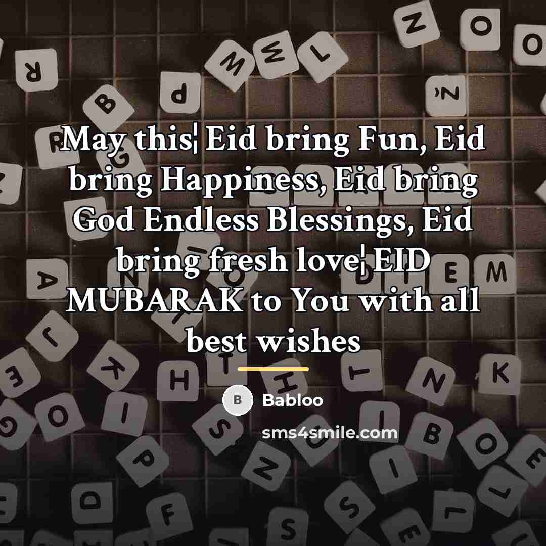 “May this¦ Eid bring Fun, Eid bring Happiness, Eid bring…” quote by Babloo