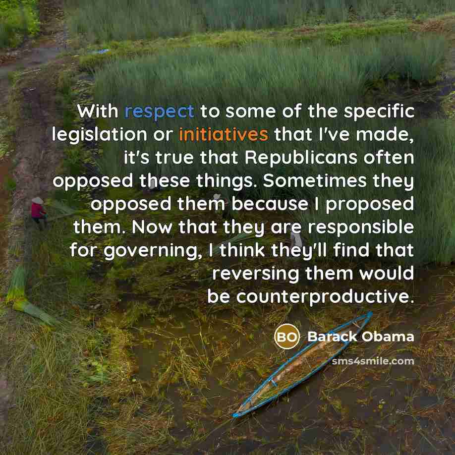 “With respect to some of the specific legislation or initiatives…” quote by Barack Obama