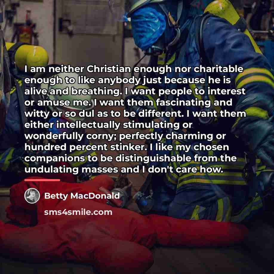 “I am neither Christian enough nor charitable enough to like…” quote by Betty MacDonald