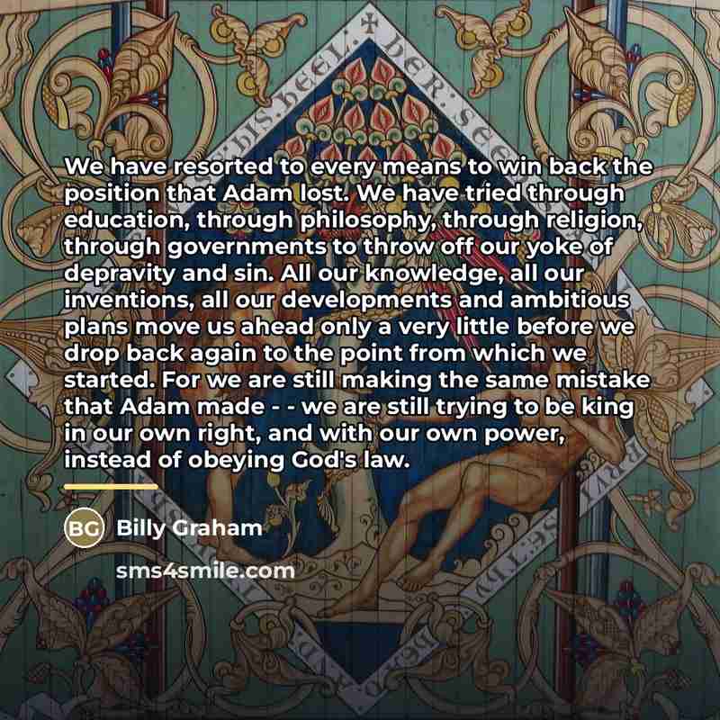 “We have resorted to every means to win back the…” quote by Billy Graham