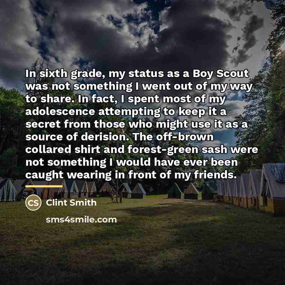 “In sixth grade, my status as a Boy Scout was…” quote by Clint Smith