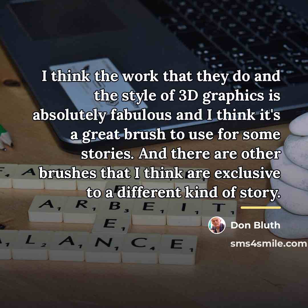 “I think the work that they do and the style…” quote by Don Bluth