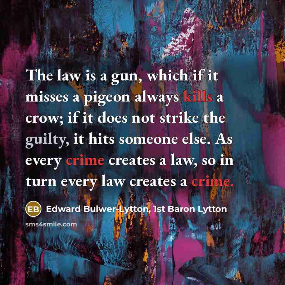 “The law is a gun, which if it misses a…” quote by Edward Bulwer-Lytton, 1st Baron Lytton
