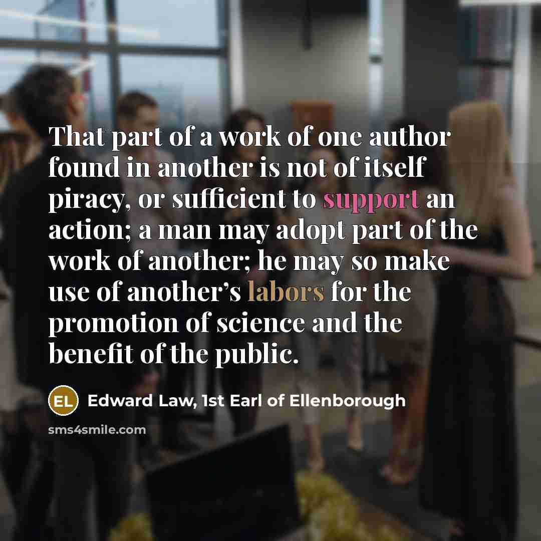 “That part of a work of one author found in…” quote by Edward Law, 1st Earl of Ellenborough