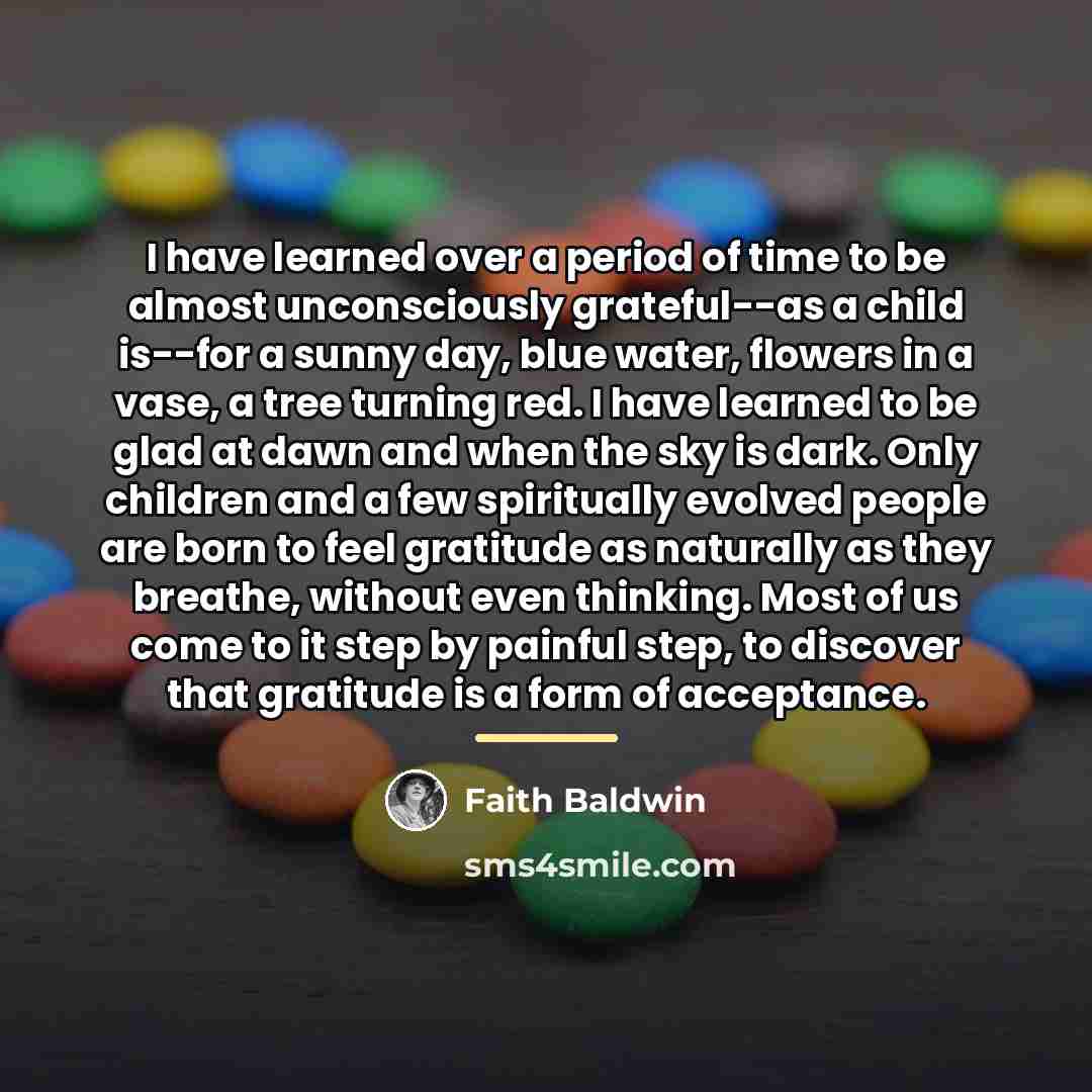 “I have learned over a period of time to be…” quote by Faith Baldwin