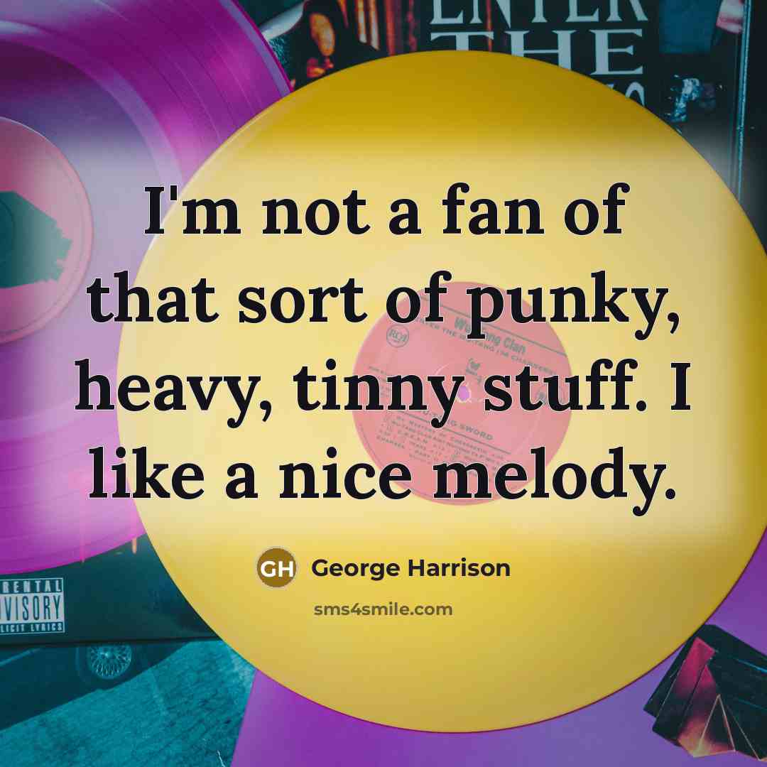 “I'm not a fan of that sort of punky, heavy,…” quote by George Harrison