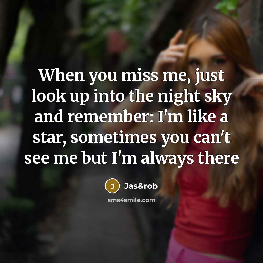 “When you miss me, just look up into the night…” quote by Jas&rob