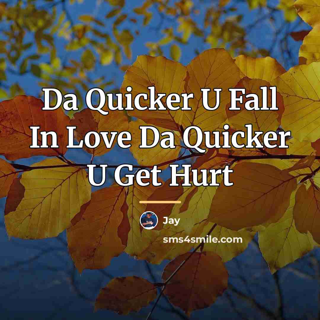 “Da Quicker U Fall In Love Da Quicker U Get…” quote by Jay