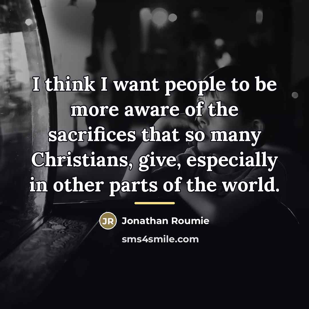 “I think I want people to be more aware of…” quote by Jonathan Roumie