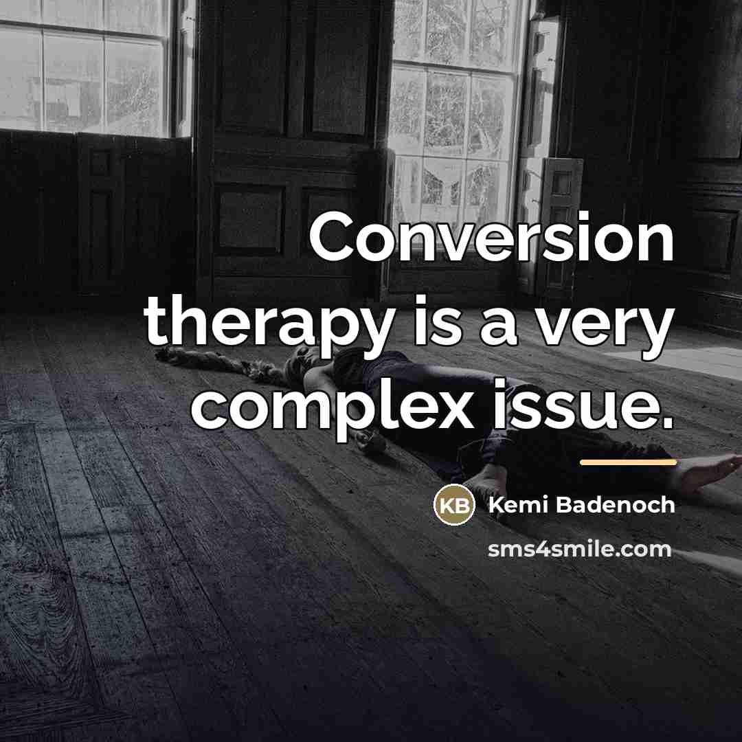 “Conversion therapy is a very complex issue.…” quote by Kemi Badenoch