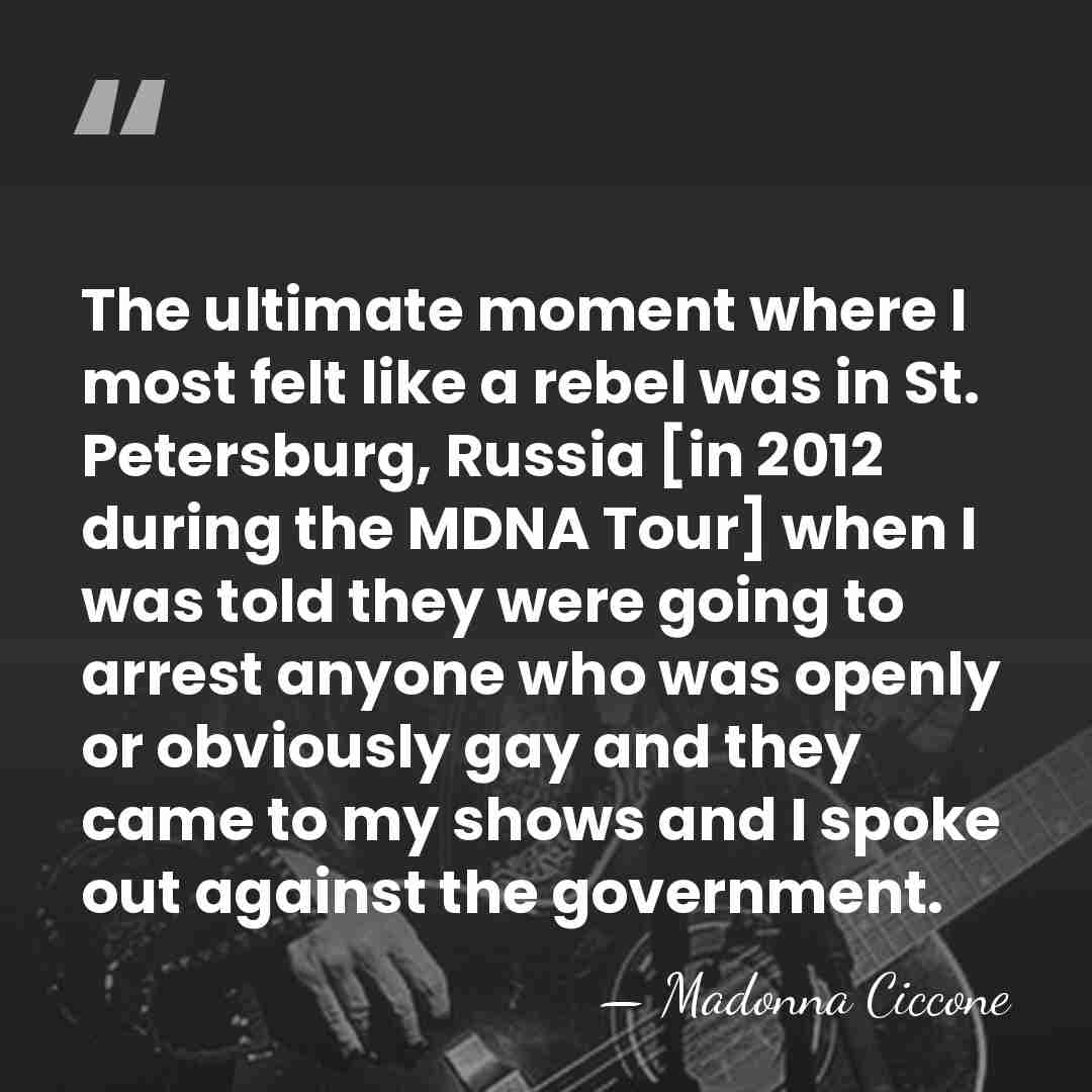 The ultimate moment where I most felt like a rebel was in&hellip; - Madonna Ciccone