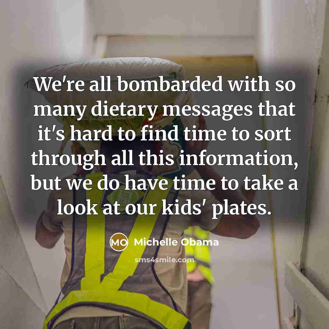 “We're all bombarded with so many dietary messages that it's…” quote by Michelle Obama