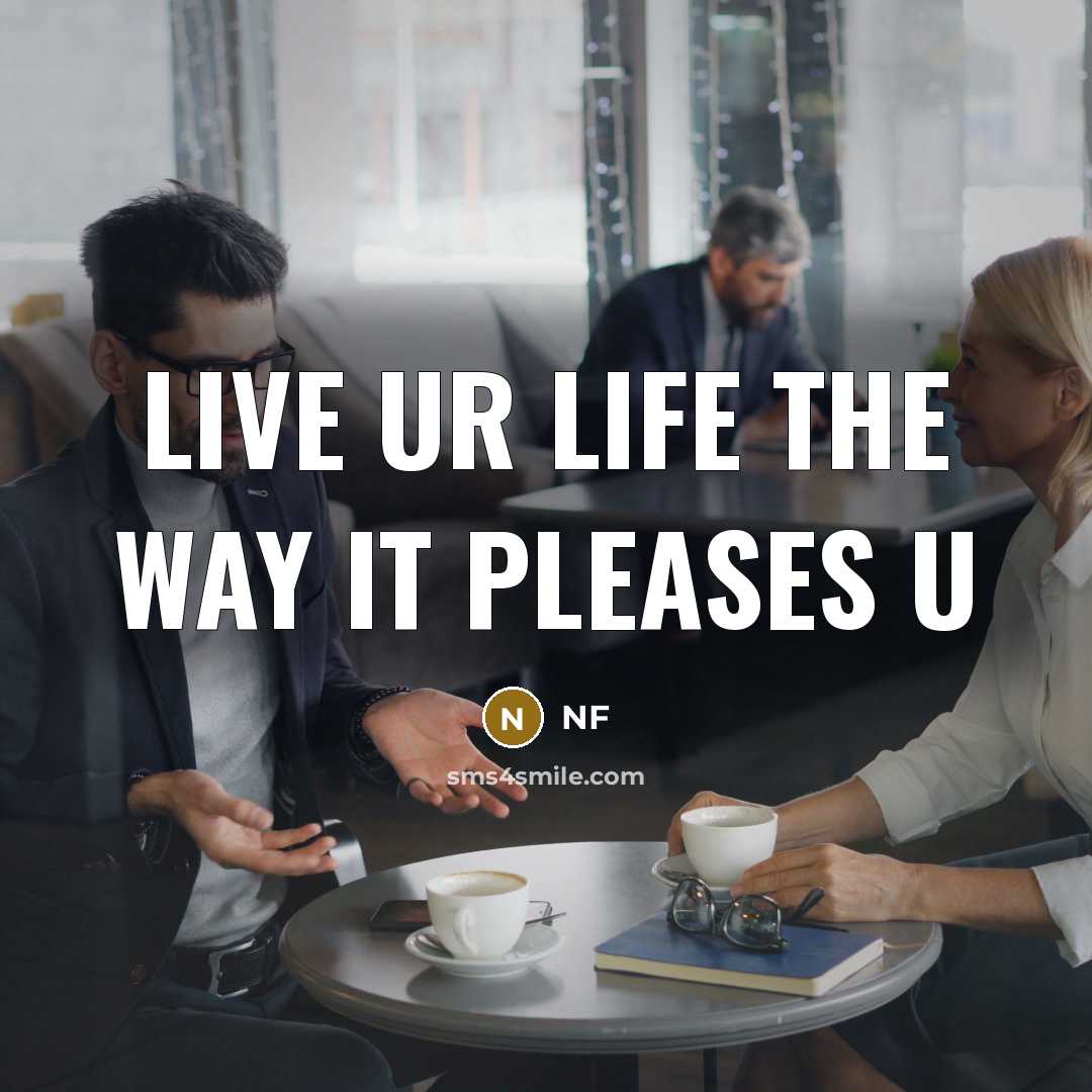 “Live ur life the way it pleases u…” quote by NF