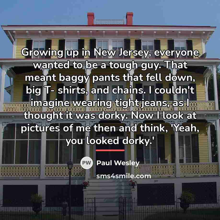 “Growing up in New Jersey, everyone wanted to be a…” quote by Paul Wesley