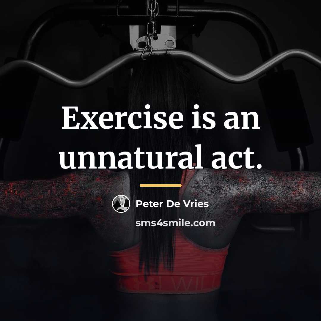 “Exercise is an unnatural act.…” quote by Peter De Vries