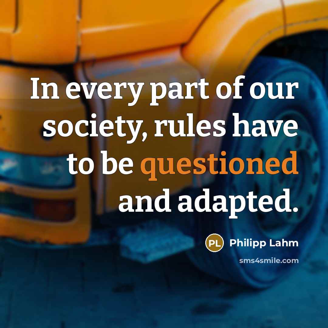 “In every part of our society, rules have to be…” quote by Philipp Lahm