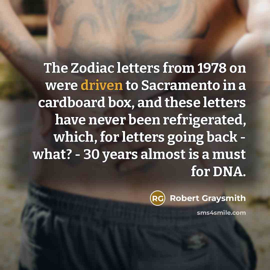 “The Zodiac letters from 1978 on were driven to Sacramento…” quote by Robert Graysmith
