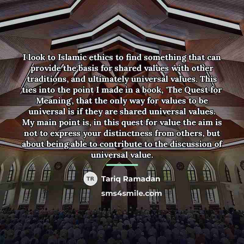 “I look to Islamic ethics to find something that can…” quote by Tariq Ramadan