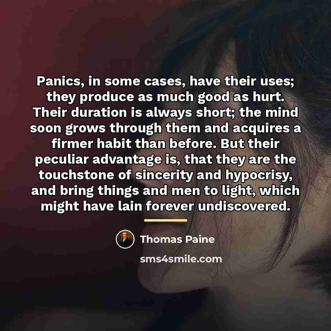 “Panics, in some cases, have their uses; they produce as…” quote by Thomas Paine
