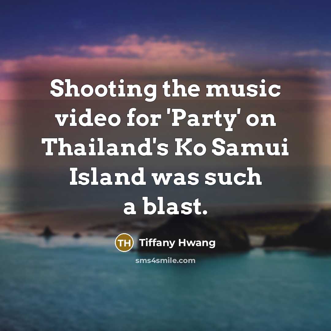 “Shooting the music video for 'Party' on Thailand's Ko Samui…” quote by Tiffany Hwang