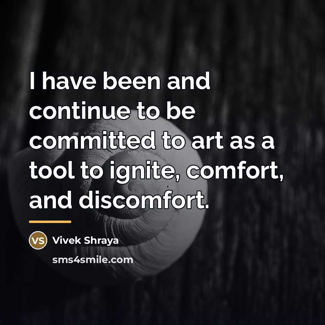 “I have been and continue to be committed to art…” quote by Vivek Shraya