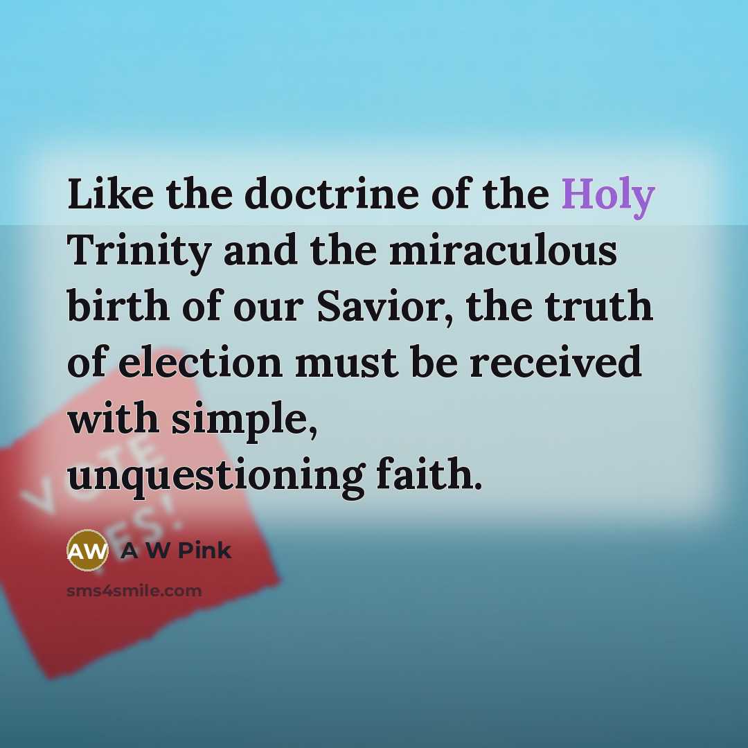 “Like the doctrine of the Holy Trinity and the miraculous…” quote by A W Pink