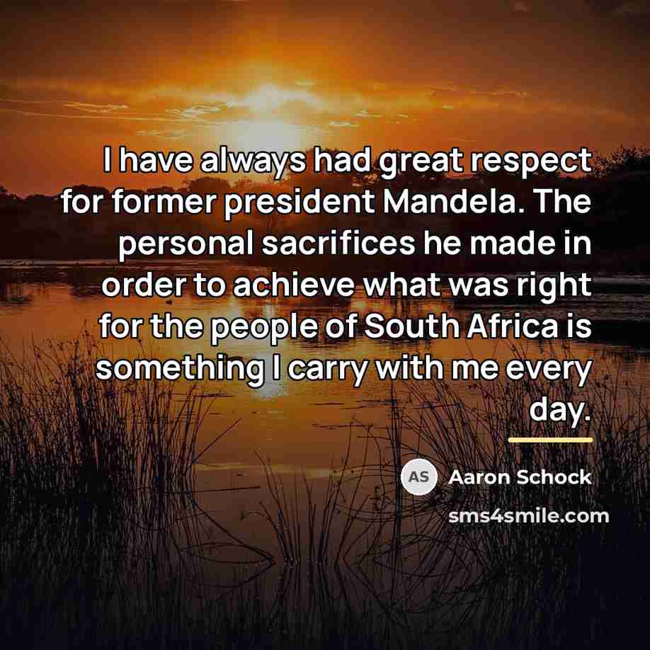 “I have always had great respect for former president Mandela.…” quote by Aaron Schock