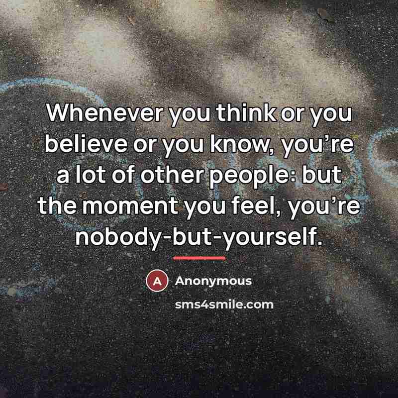 “Whenever you think or you believe or you know, you're…” quote by Anonymous