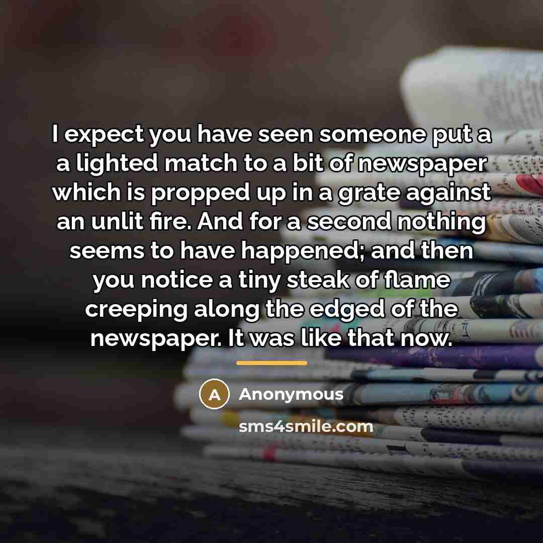 “I expect you have seen someone put a a lighted…” quote by Anonymous