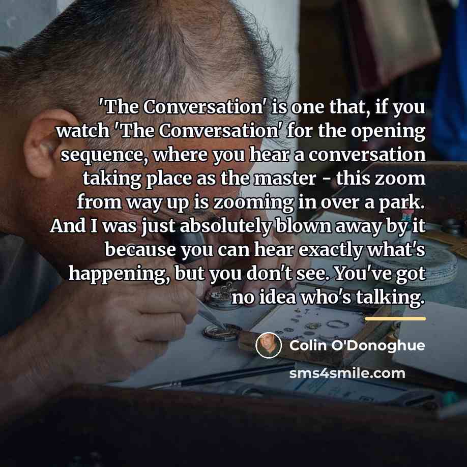 “'The Conversation' is one that, if you watch 'The Conversation'…” quote by Colin O'Donoghue