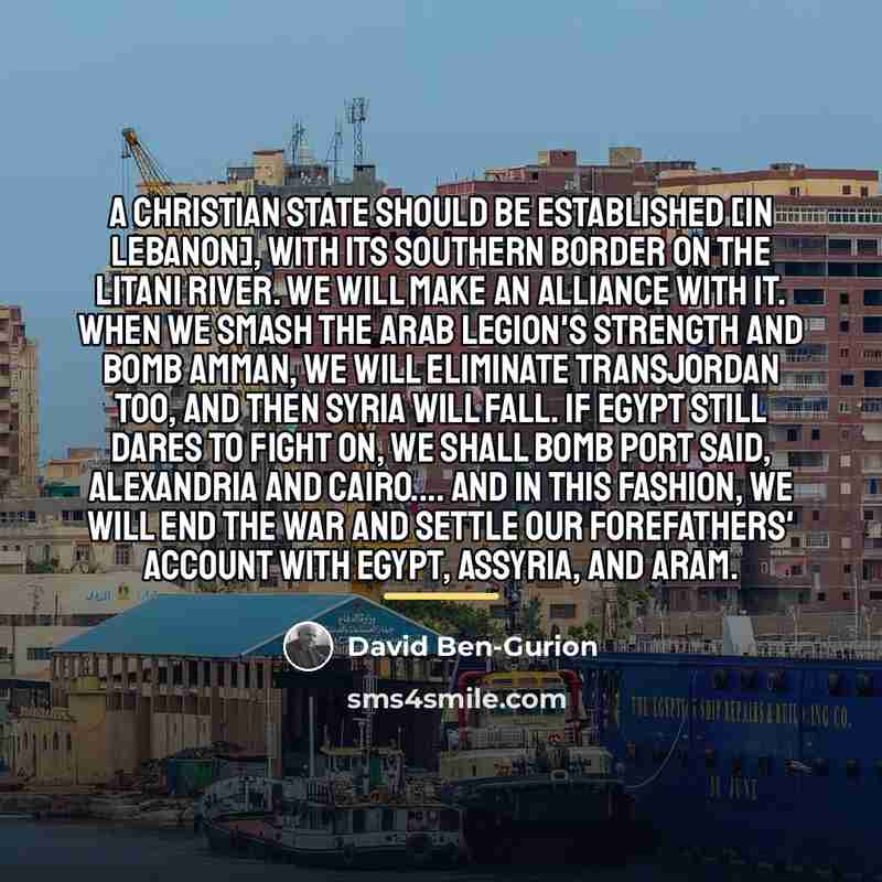 “A Christian state should be established [in Lebanon], with its…” quote by David Ben-Gurion