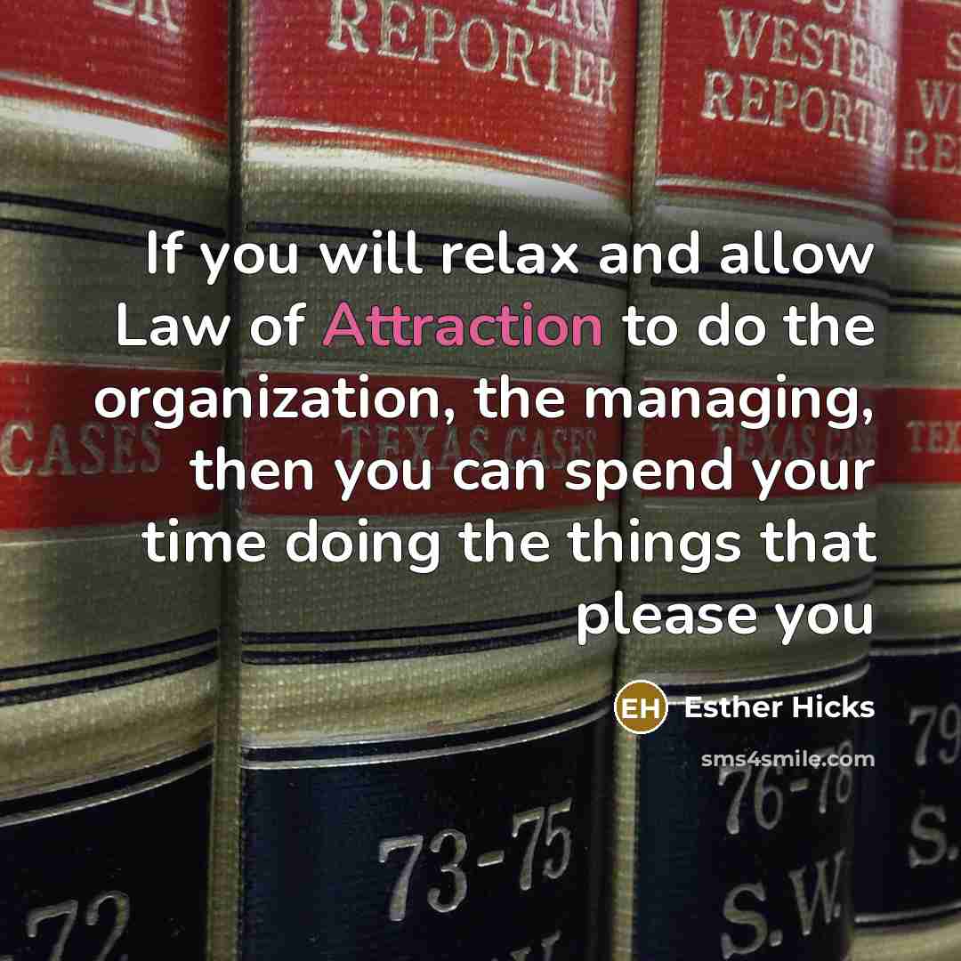 “If you will relax and allow Law of Attraction to…” quote by Esther Hicks