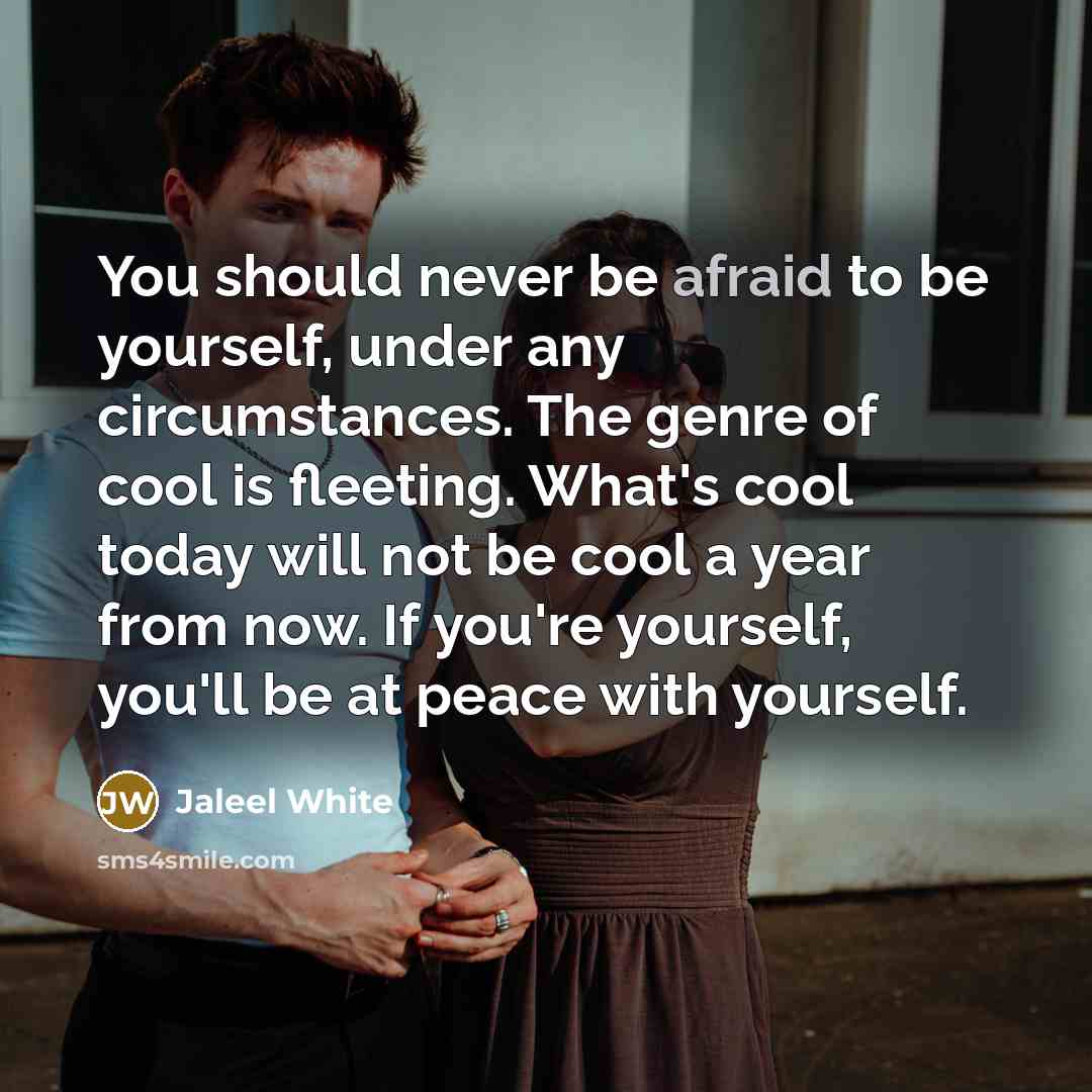 “You should never be afraid to be yourself, under any…” quote by Jaleel White