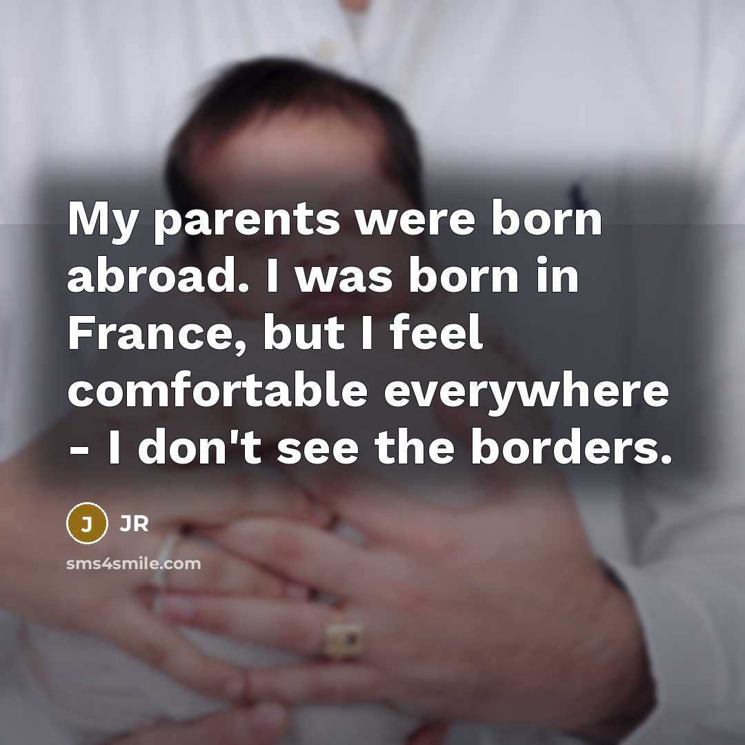 “My parents were born abroad. I was born in France,…” quote by JR