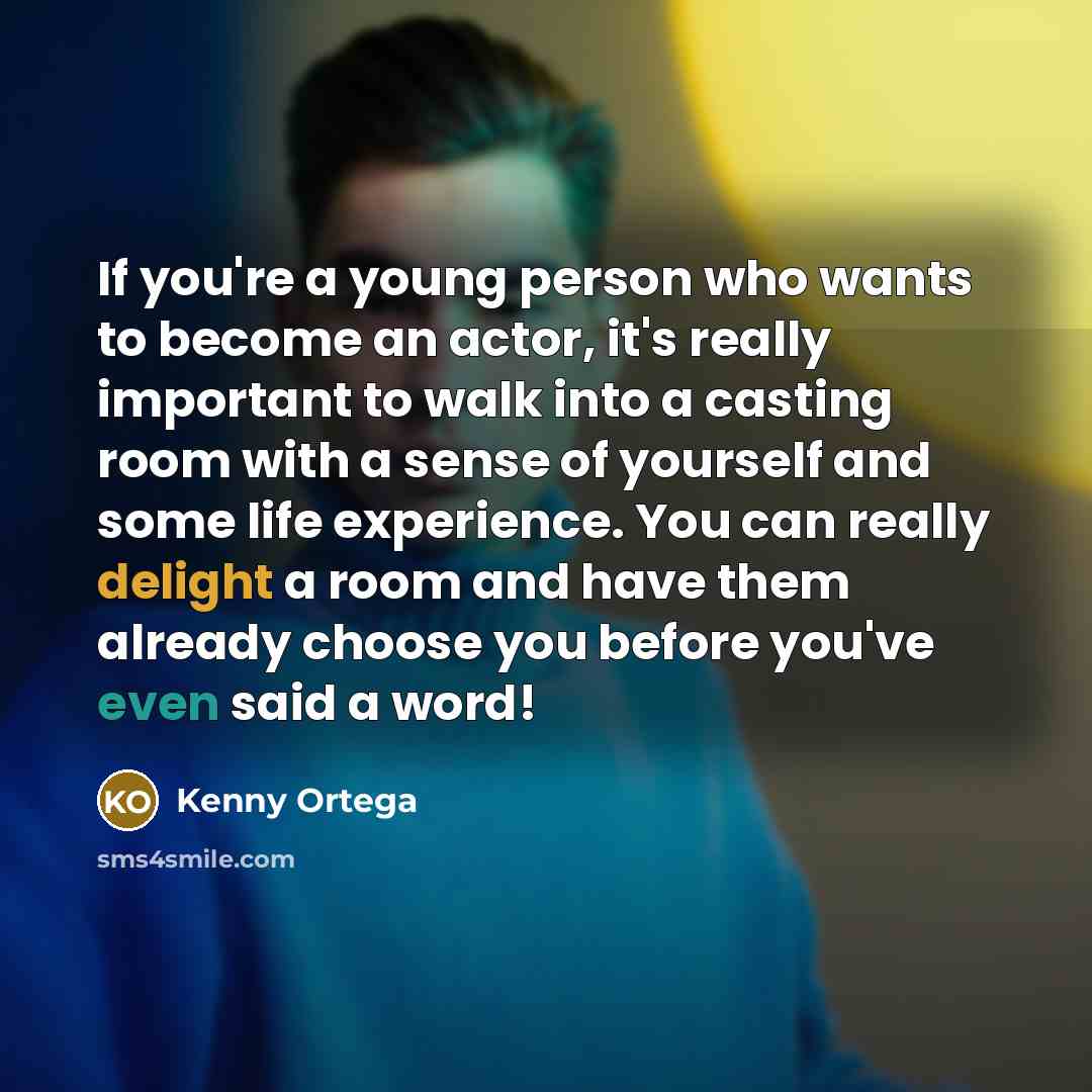 “If you're a young person who wants to become an…” quote by Kenny Ortega