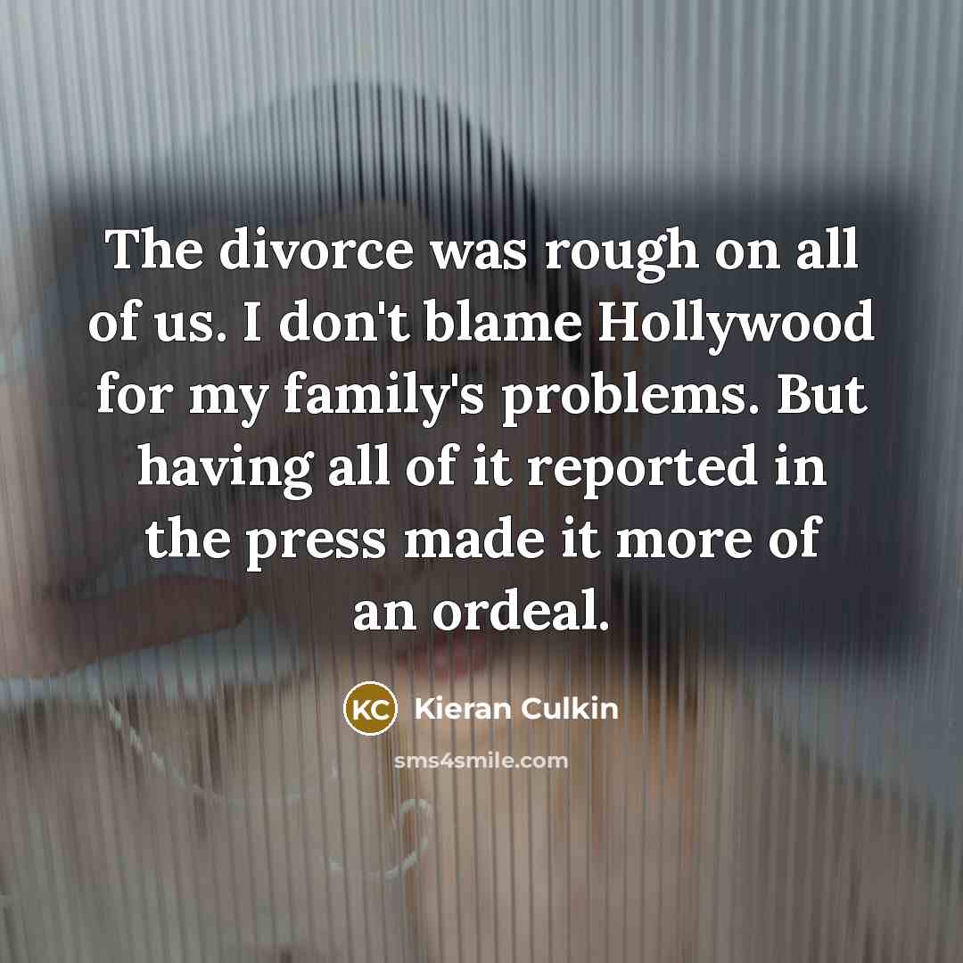 “The divorce was rough on all of us. I don't…” quote by Kieran Culkin