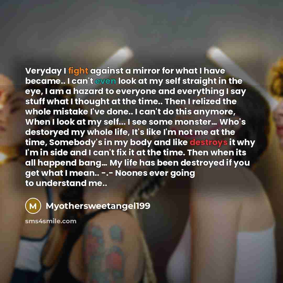 “Veryday I fight against a mirror for what I have…” quote by Myothersweetangel199