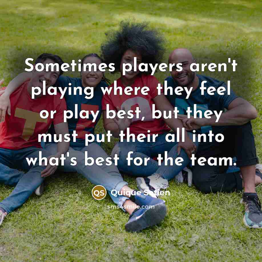 “Sometimes players aren't playing where they feel or play best,…” quote by Quique Setien