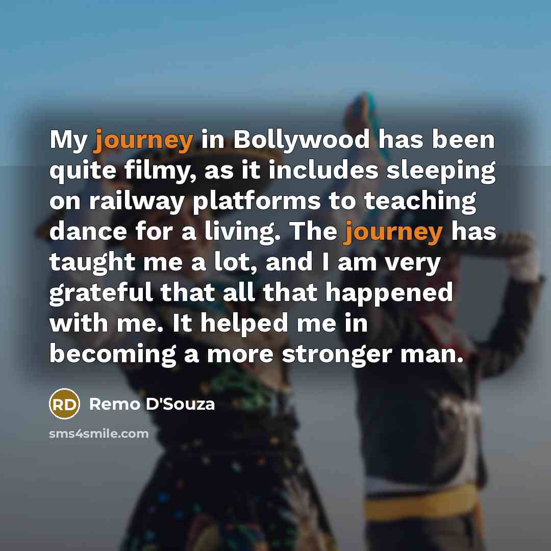 “My journey in Bollywood has been quite filmy, as it…” quote by Remo D'Souza