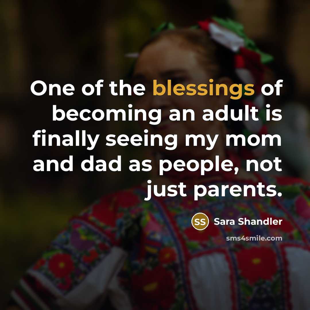 “One of the blessings of becoming an adult is finally…” quote by Sara Shandler