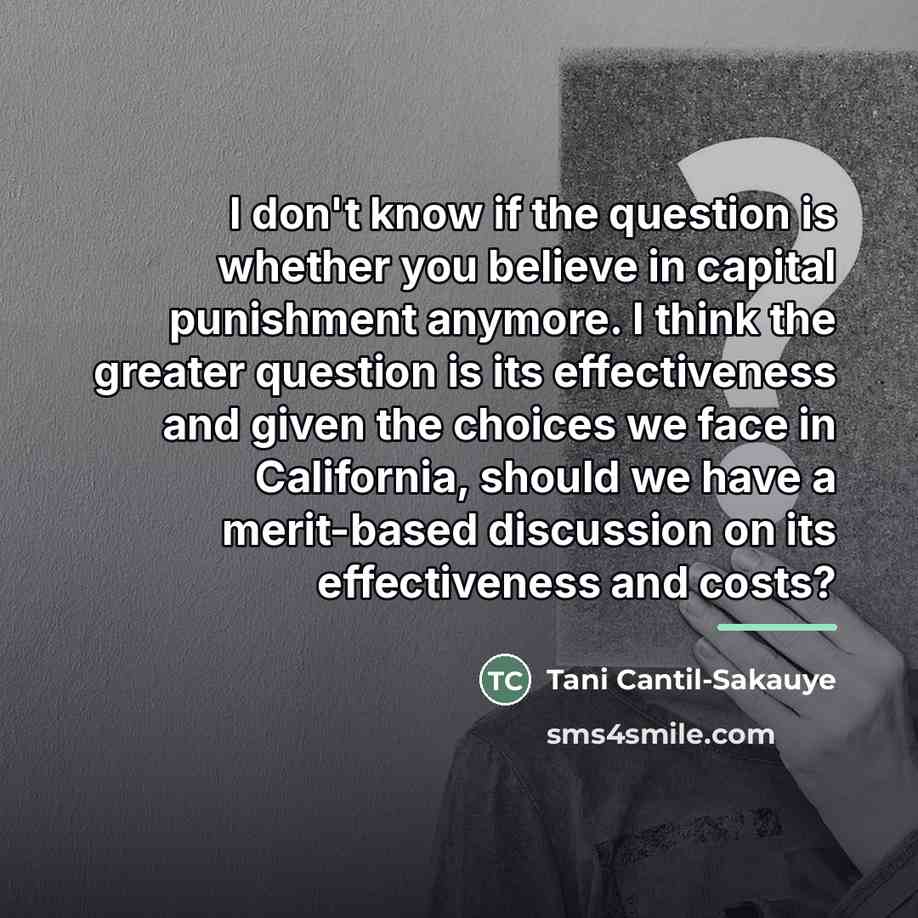 “I don't know if the question is whether you believe…” quote by Tani Cantil-Sakauye