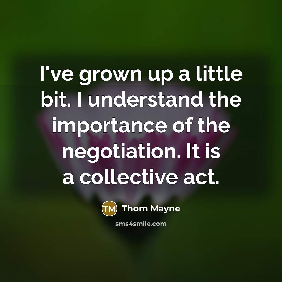 “I've grown up a little bit. I understand the importance…” quote by Thom Mayne
