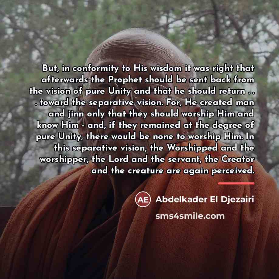 “But, in conformity to His wisdom it was right that…” quote by Abdelkader El Djezairi