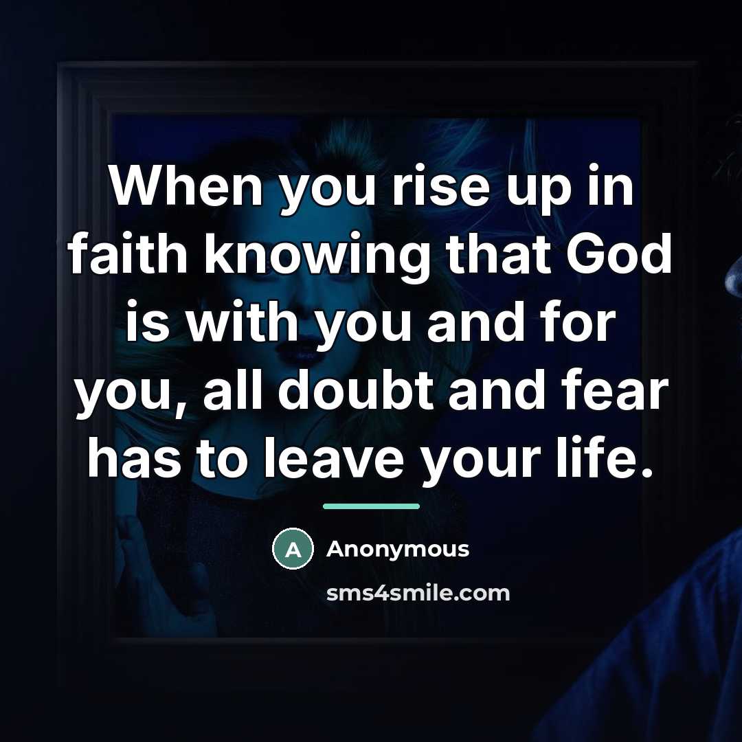 “When you rise up in faith knowing that God is…” quote by Anonymous