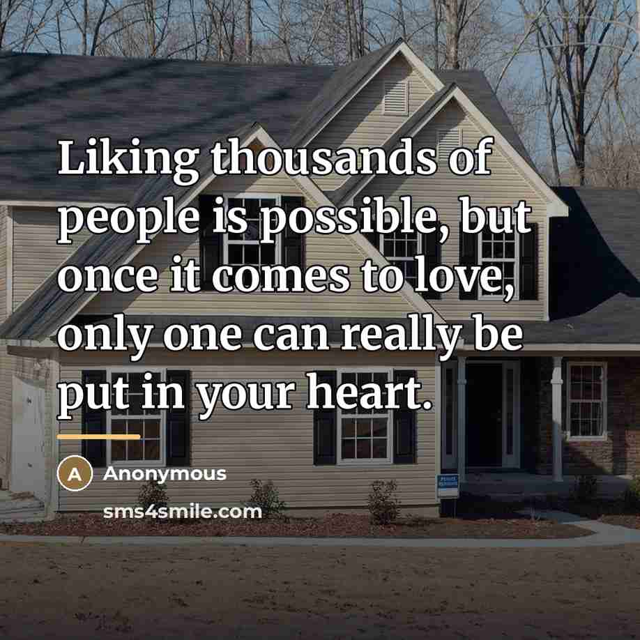 “Liking thousands of people is possible, but once it comes…” quote by Anonymous