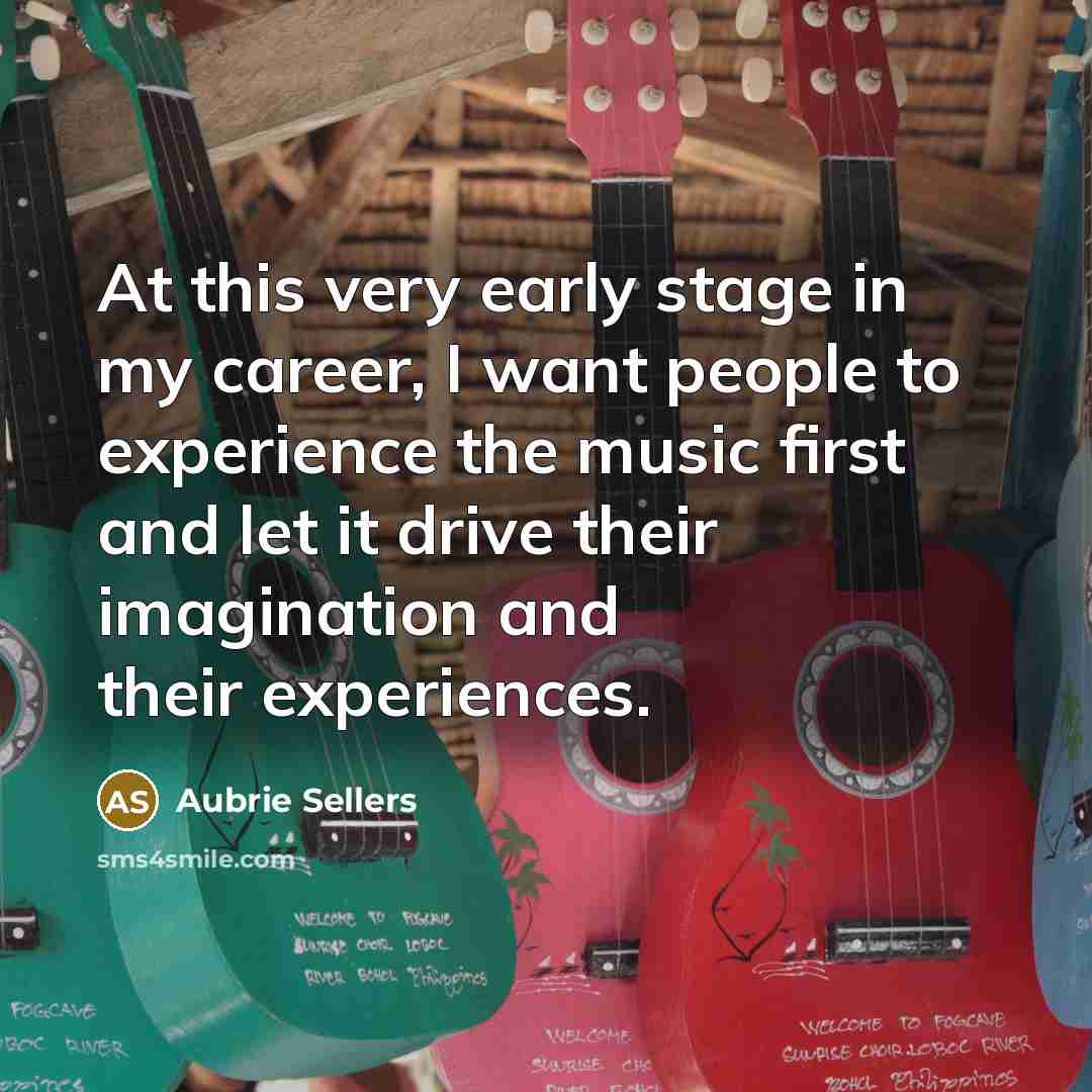 “At this very early stage in my career, I want…” quote by Aubrie Sellers